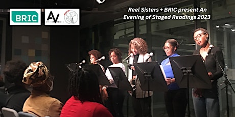 Reel Sisters + BRIC Present Script to Screen: An Evening of Staged Readings primary image