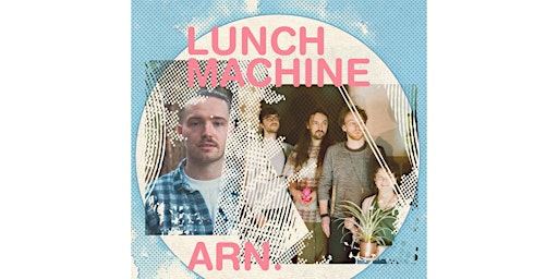Treehouse Live presents: Lunch Machine & Arn. primary image