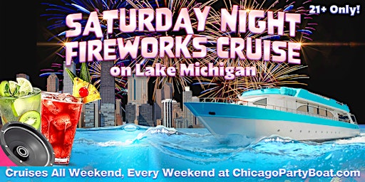 Imagem principal de Saturday Night Fireworks Cruise on Lake Michigan | 21+ | Live DJ | Full Bar
