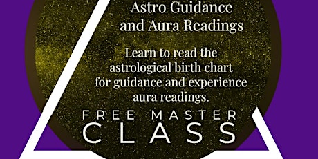 Free Master Class: Discover Astrological Guidance & Aura Readings