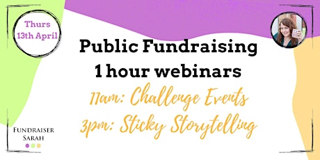 Public Fundraising webinars - 'Challenge Events' and 'Sticky Storytelling'