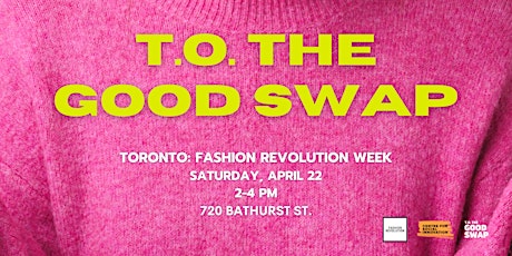 T.O. the Good Swap: Fashion Revolution Week