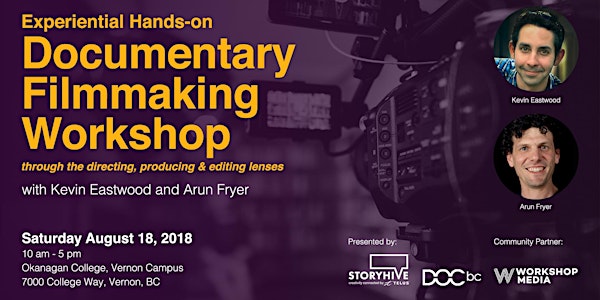 Storyhive in partnership with DOC BC presents: Documentary Filmmaking Works...