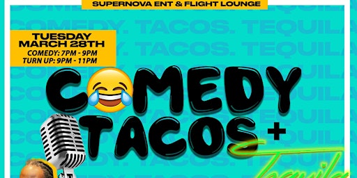 Comedy + Tacos & Tequila! @FlightLounge