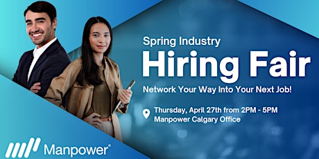 Spring Industry Hiring Fair & Open House with Manpower