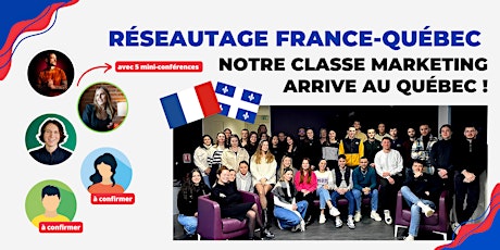 Réseautage France- Québec : Notre classe marketing arrive au Québec !