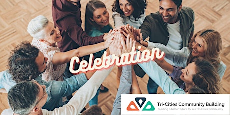Image principale de Tri-Cities Community Connections - Celebration