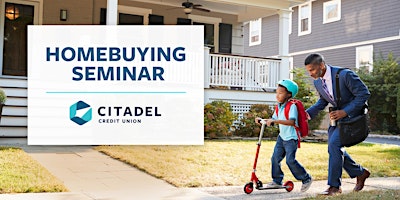 Citadel Credit Union Homebuying Seminar primary image