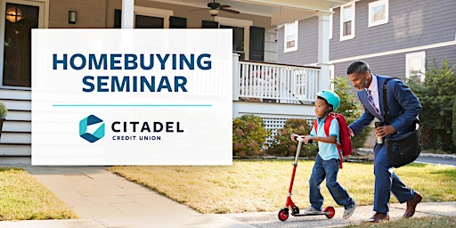 Primaire afbeelding van Citadel Credit Union Homebuying Seminar