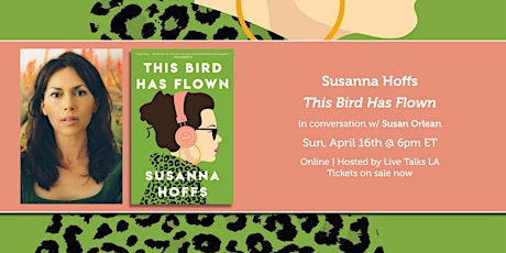 Susanna Hoffs presents "This Bird Has Flown" with Susan Orlean