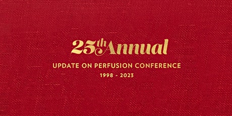 25th Annual Update on Perfusion Conference