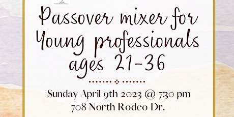 Passover Mixer for Young Professionals Ages 21-36