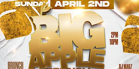 Big Apple Brunch & DayParty Free Entry Every Sunday