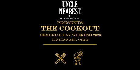 Uncle Nearest presents THE COOKOUT