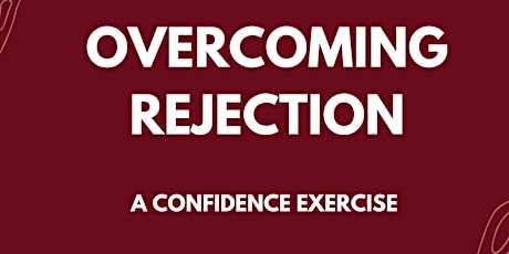 Overcoming Rejection (In Person Approaching Practice)