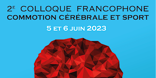 Image principale de 2e Colloque Francophone Commotion Cérébrale et Sport