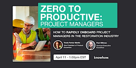 Zero to Productive: Project Managers - Webinar for the Restoration Industry