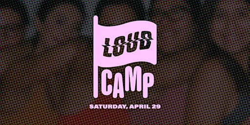 Loud Camp 2023
