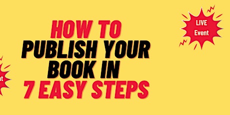 Imagem principal do evento How to Publish Your Book in 7 Easy Steps