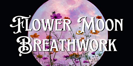Flower Moon Breathwork