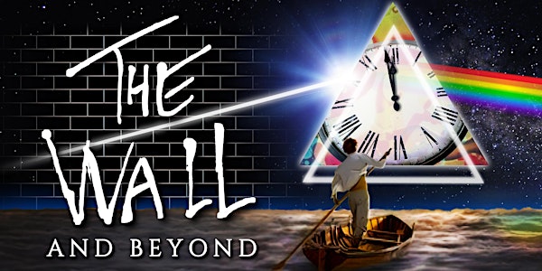 The Wall and Beyond "The Pink Floyd Experience in Surround Sound"