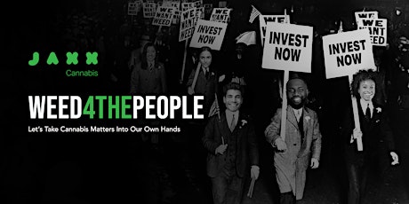 Weed 4 The People Investment Information Session