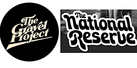 The National Reserve with special guests The Gravel Project