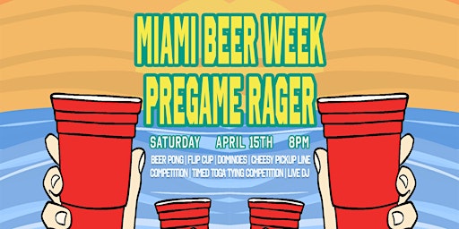 Miami Beer Week - PreGame Rager!