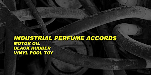 Industrial Perfume  Accords, with Ashley Eden Kessler (online)