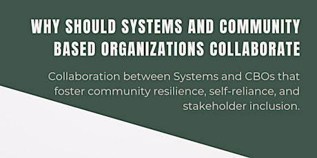Why should Systems and Community Based Organizations Collaborate