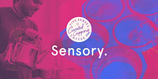 ADL | Curated Cupping: Sensory