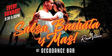 Salsa & Bachata y Mas! Dancing Lessons by Rasa at Decodance, Every Sunday!