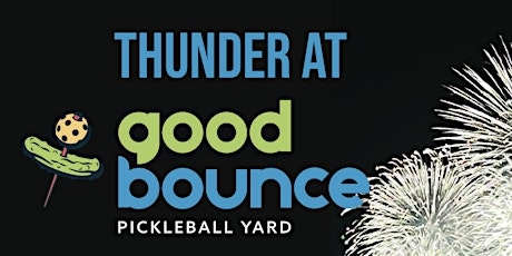 Thunder at Goodbounce Pickleball Yard