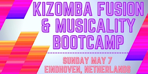 Kizomba Fusion & Musicality bootcamp - Eindhoven