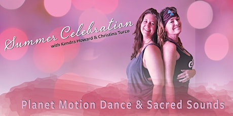 Summer Celebration Planet Motion Dance and Sacred Sounding