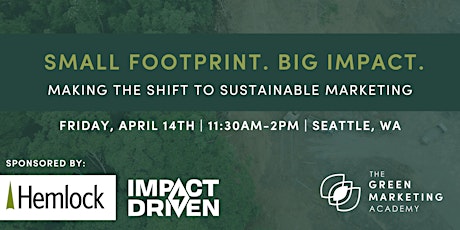 Small Footprint. Big Impact. Making the Shift to Sustainable Marketing primary image