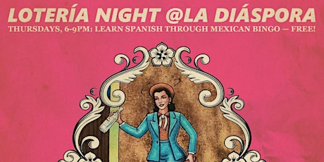Mexican Lotería (Bingo) Night @La Diáspora Bar & Restaurant
