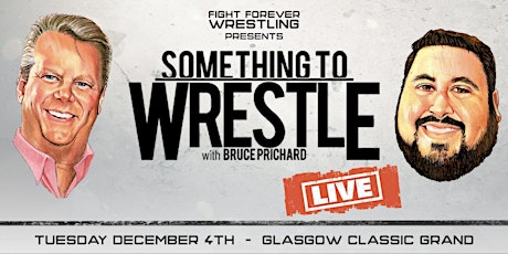 Something To Wrestle With Bruce Prichard LIVE in Glasgow primary image