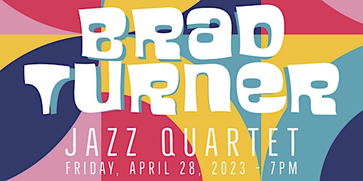 Brad Turner Jazz Quartet