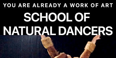 SCHOOL OF NATURAL DANCERS primary image