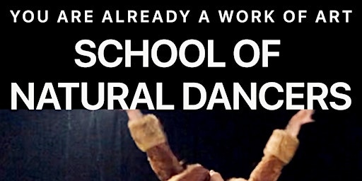 Imagem principal do evento SCHOOL OF NATURAL DANCERS
