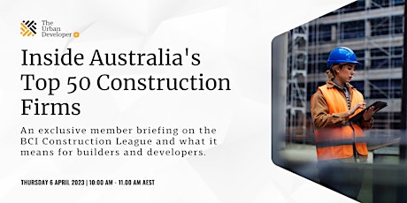 Inside Australia's Top 50 Construction Firms primary image
