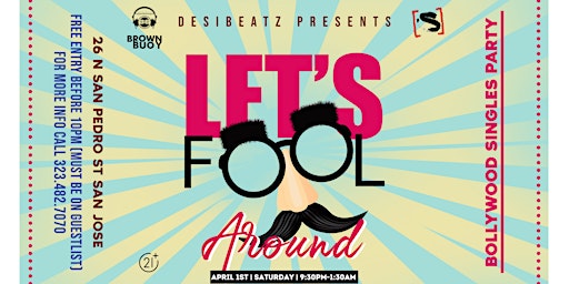 LET'S FOOL AROUND - BOLLYWOOD SINGLES PARTY