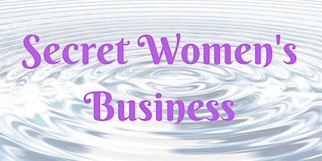 Secret Women's Business primary image