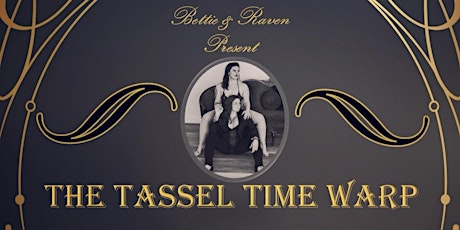 Bettie & Raven Present Tassel Time Warp: Raven’s Rock ‘n Roll Dreams