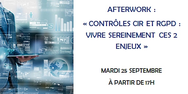 Afterwork - "Contrôles CIR et RGPD : vivre sereinement ces 2 enjeux"