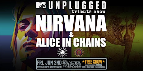 MTV Unplugged Tribute: Nirvana & Alice in Chains - FREE SHOW