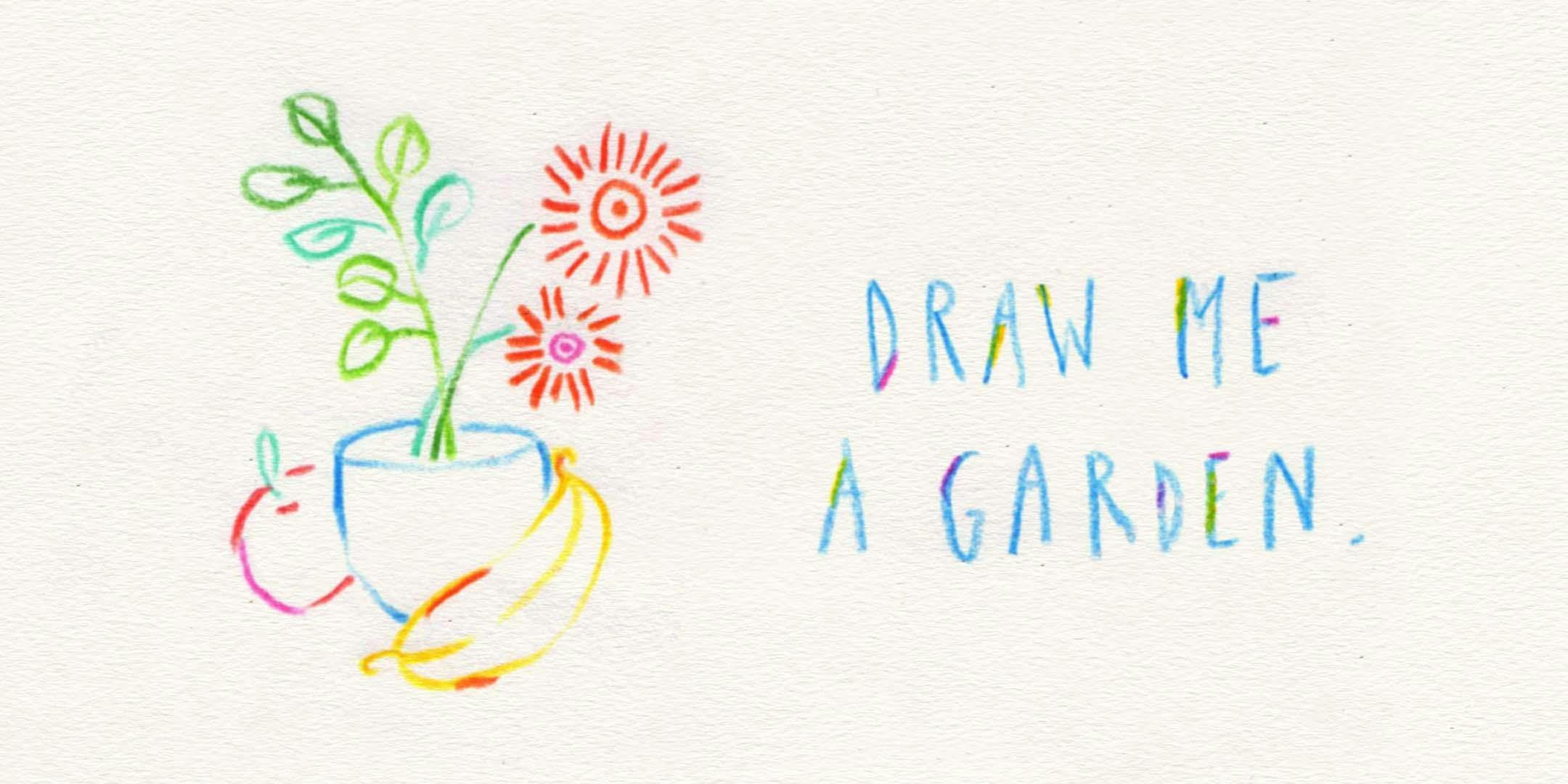 Draw Me A Garden - Kids Illustration Workshop
