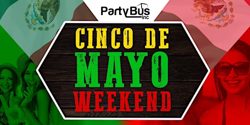 Imagen principal de Cinco De Mayo Weekend Party Bus Dayclub Crawl & Pool Party Tour