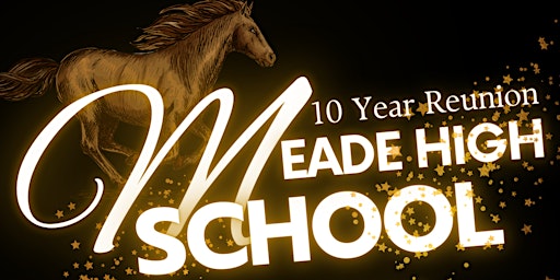 Meade High School Class of 2013 - 10 Year Reunion